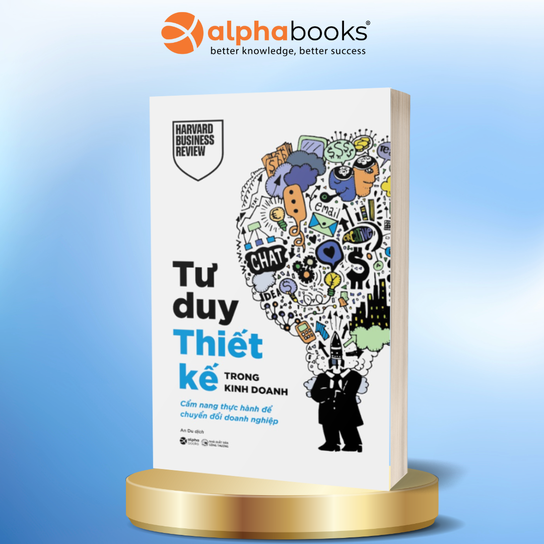 Tư Duy Thiết Kế Trong Kinh Doanh - Cẩm Nang Thực Hành Để Chuyển Đổi Doanh Nghiệp